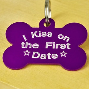 I Kiss on the First Date Bone Pet Id Tag, Choose Your Colour, Aluminium dog Tag, Funny Pet Tags, Engraved Dog Tags