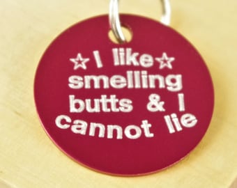 Engraved "I Like Smelling Butts"... funny Aluminium pet ID tag choose colour & size