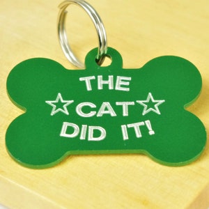 The Cat Did It Bone Pet Id Tag, Choose Your Colour, Aluminium dog Tag, Funny Pet Tags, Engraved Dog Tags