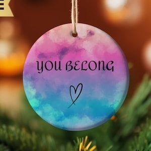 You Belong Inspirational Christmas Ornament | Positive Quote Christmas Gift | Motivational Gift for Friends and Family | Uplifting Message