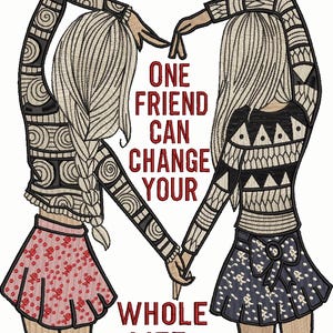 One Friend Can Change Your Life Quote Embroidery Best Friends Machine Embroidery Designs Best Friends DST PES Digital File Instant Download