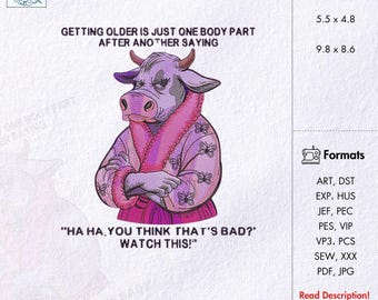 Cow Machine Embroidery Design Funny Cow Saying Embroidery Funny Animal Embroidery  Sassy Cow Embroidery Getting Older" Humorous Cow Design