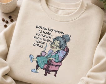 Funny Grandma Embroidery Design Doing Nothing Is Hard Sarcastic Quote Digital Download Pes