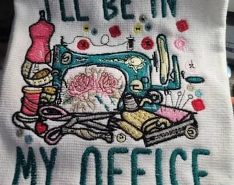 I'll Be In My Office Embroidery Patterns Sewing Machine Embroidery Designs Sewing Quote Embroidery Designs Digital Files Instant Download