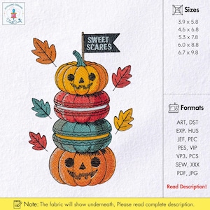 May include: An embroidery design featuring a stack of two orange jack-o'-lantern pumpkins and two macarons in red and teal. A black flag at the top reads SWEET SCARES. The design is surrounded by orange, red, teal, and yellow autumn leaves.