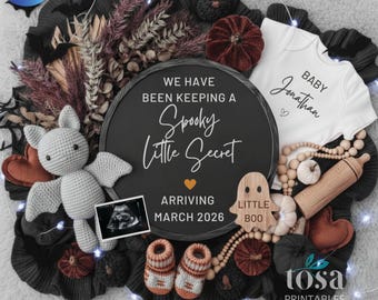 May include: A Halloween-themed pregnancy announcement. Features a black circular sign with the text "We have been keeping a Spooky Little Secret, arriving March 2026." Includes a baby onesie, ultrasound photo, crochet bat, and booties.