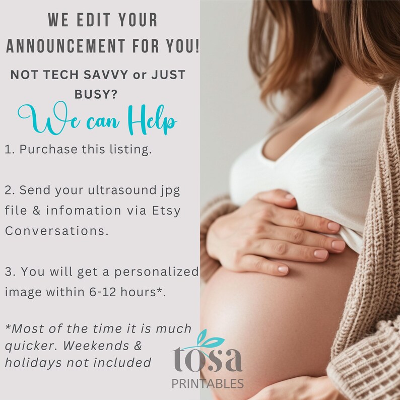 May include: Image promoting a service for editing pregnancy announcements. Text includes "We can Help" and instructions to purchase, send ultrasound, and receive a personalized image. A pregnant person is shown in the background.