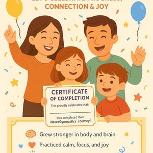 Op de afbeelding: Een kleurrijk certificaat met een familie die viert. De tekst luidt "YOU DID IT!" en "CERTIFICATE OF COMPLETION". Het certificaat benadrukt vooruitgang, verbinding en vreugde, met tekst over sterker worden en rust beoefenen.