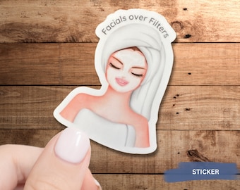 Facials Over Filters Sticker: Esthetician Gift