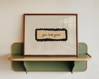 You Look Good – Quote Print – Minimalist Self-Love Affirmation Poster (Digital Download)