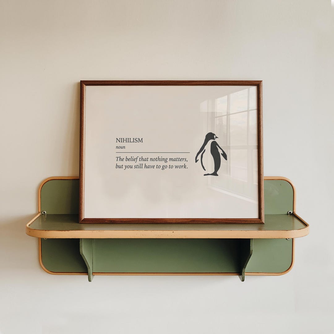 But Why Nihilist Penguin Wall Art, Nihilism Definition Quote Print