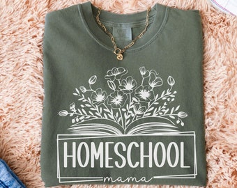 Homeschool mom shirt, comfort colors® home school tee, homeschool mama gift, homeschool tshirt, gift for homeschool mom, Home School Teacher