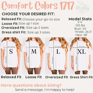 May include: A size chart for t-shirts with different fit options: relaxed, loose, oversized, and dress shirt. The chart shows a model wearing each fit and includes measurements in inches. The text "Comfort Colors 1717" is at the top of the chart.
