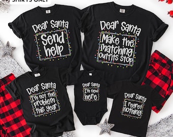 Dear Santa shirt, funny family Christmas Shirts, Comfort Colors Holiday Tee, matching family tees, Christmas Party, Christmas Group Shirts