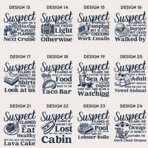 May include: A set of 24 t-shirt designs featuring the word "Suspect" in a bold, blue font. Each design includes a humorous caption about a person's suspicious behaviour whilst on holiday. The designs are ideal for anyone who enjoys travelling and a good chuckle.