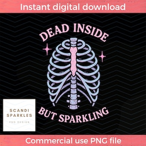 Dead Inside But Sparkling PNG – Cute Goth Digital T-Shirt Design, Pastel Skeleton Sublimation, Funny Dark Humor Clipart