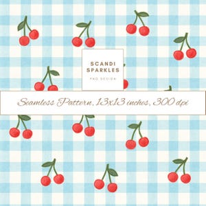 May include: A seamless pattern featuring red cherries on a blue and white gingham background. The pattern is 13x13 inches and 300 dpi.