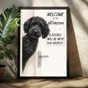 Welcome to the bathroom a Doodle will be with you shortly, 4 Design DD, Doodle Bathroom Sign, Funny Dog Bathroom Decor, Housewarming gift