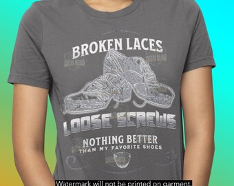 Broken Laces Loose Screws, tap dance tshirt, tap shoes, t-shirt for tap dancer, tap teacher, tap dance, tshirt for tapper, gift for tapper