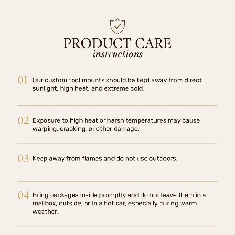 May include: A beige informational graphic titled PRODUCT CARE instructions with a shield icon. It lists four numbered points advising to keep custom tool mounts away from direct sunlight, high heat, extreme cold, flames, and outdoor environments.