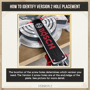 May include: A Bosch mitre saw throat plate with red arrows indicating screw hole placement for Version 2. The text reads: HOW TO IDENTIFY VERSION 2 HOLE PLACEMENT. The location of the screw holes determines which version you need. VERSION 2.