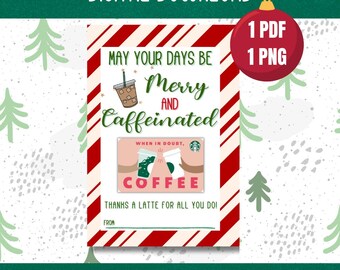 May include: A printable Christmas gift tag with red and white stripes. The tag features a cartoon coffee cup and the text "May your days be Merry and Caffeinated. When in doubt, Coffee. Thanks a latte for all you do!"