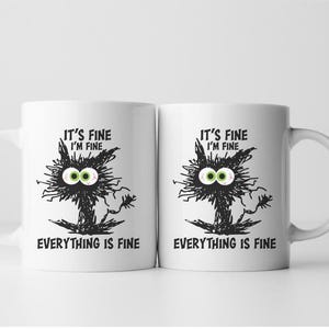 Funny Electrocuted Cat Mug 15oz, It&#39;s Fine I&#39;m Fine Everything is Fine, Gift for Cat Lovers, Cat Mom Mug, Cat Dad Coffee Cup, Sarcastic Cat