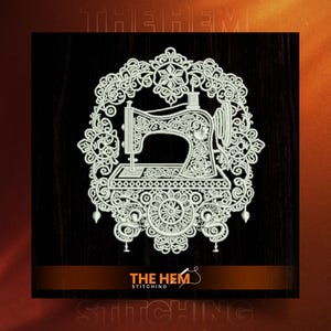 May include: White embroidered sewing machine design with floral accents, set against a dark wood-grain background. The design includes the text "THE HEM STITCHING" in a brown banner at the bottom. The overall theme is sewing and crafting.