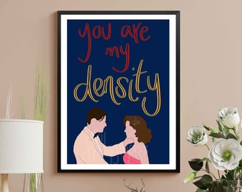 You Are My Density - Hand-Drawn Movie Poster - Back to the Future Quote - A5/A4