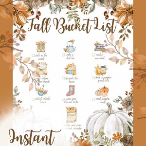 May include: A watercolor-style "Fall Bucket List" printable with a white background and autumn-themed illustrations. The list includes activities like "walk in the woods" and "drink a pumpkin spiced latte." The words "Instant download" are also visible.