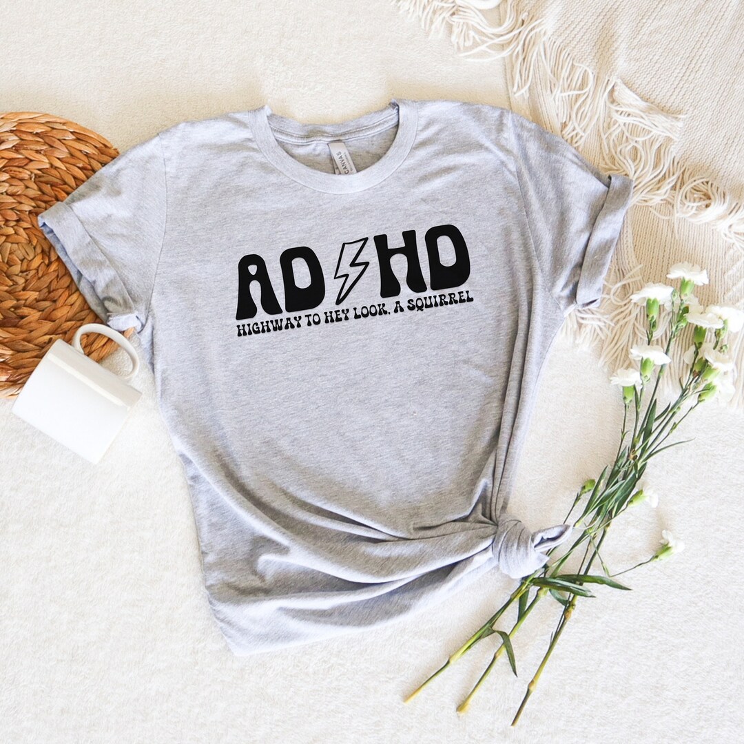 ADHD Shirts Mental Health T-shirt Funny Saying Graphic Tees ADHD ...