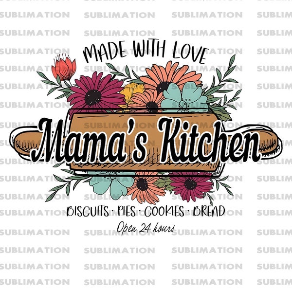 Mama's Kitchen Png, Sublimation Png, Sublimation Designs, Kitchen Quote Png, Digital Download