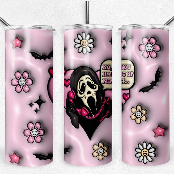 No You Hang Up Scream Face 3D Puff 20 oz Skinny Tumbler Sublimation Design, Digital Download PNG, Horror Tumbler PNG, 20 oz Tumbler Design