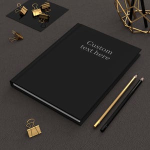Custom Black Hardcover Journal, Personalized Notebook for Writing, Bullet Journal, Diary, Sketchbook, Gift for Writers, Matte Finish