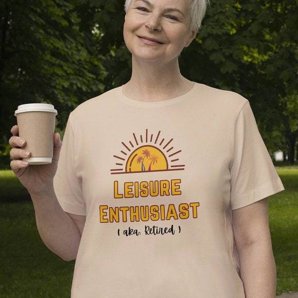 Funny Retirement Shirt, Leisure Enthusiast Retirement Tee, Retirement Tee, Happy Retirement t-shirt, Retirement Gift for Women, Retired Gift