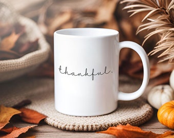 Thankful , Thankful Mug , Fall Mug , Thankful Gifts ,Give Thanks , Thanksgiving mug , Thankful Mug Gifts ,Thanksgiving