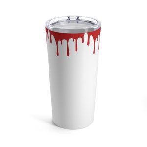 Blood Drip Tumbler, Bloody Tumbler, Halloween Tumbler, Spooky Tumbler, Halloween Cup, Scary Tumbler