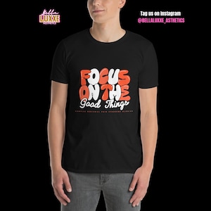 Focus on the Good Things CRPS Awareness T-Shirt | Complex Regional Pain Syndrome Warrior Shirt | Orange Ribbon Shirt