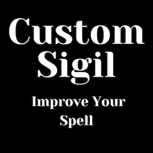 Custom Sigil | Spell Booster | Improve Your Spell | Booster Spell | Unique Spell | Same Day | Powerful Boost Spell | Same Day | Fast Results