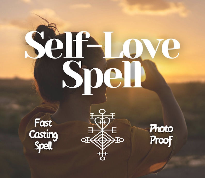 May include: Image with the text "Self-Love Spell" in large white letters. Below the text are the words "Fast Casting Spell" and "Photo Proof". A white symbol is on the person's back, with a sunset in the background.