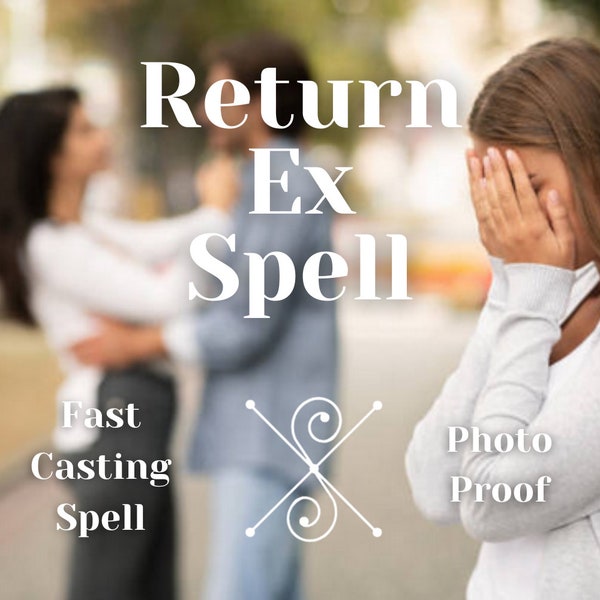 Return Ex Spell | Return Stubborn Ex Spell | Love Spell | Return To Me Spell | Powerful Spell | Obsession Spell |Binding Spell |Fast Results