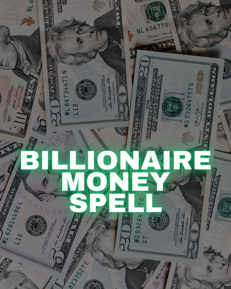 May include: A photograph showing a pile of twenty-dollar bills. The words "BILLIONAIRE MONEY SPELL" are superimposed in green. The image conveys a theme of wealth and financial success, with the scattered bills suggesting abundance.