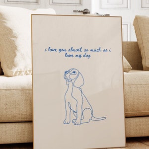 Love Dog Print, Sketch Drawing, Puppy Pet Art, Funny Quote, Wall Decor, Gift for Dog Lovers