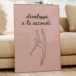 Developpe A La Seconde Ballet Print, Ballerina Wall Art, Dance Lover Gift, French Dancer Saying, Inspirational Decor