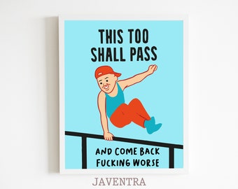 Joan Cornella - This too shall pass | Black Humor posters | Home decoration | Contemporary art | Funny poster | Wall art decor | Pop art