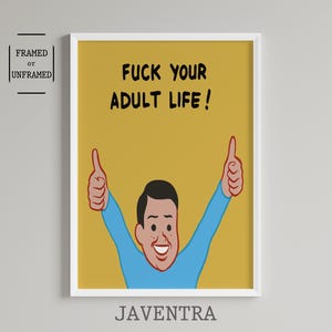 Joan Cornella - Scheiß auf Dein Erwachsenenleben! | Schwarz Humor Poster | Wohndeko | Zeitgenössische Kunst | Witziges Poster | Wand Kunst Dekor | Pop-Art