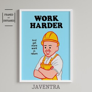 Joan Cornella - Arbeite härter | Schwarz Humor Poster | Wohndeko | Zeitgenössische Kunst | Witziges Poster | Wand Kunst Dekor | Pop-Art