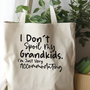 I Don&#39;t Spoil My Grandkids I&#39;m Just Very Accommodating tote bag, gift for grandma, gift from grandkids, grandma tote bag, mother&#39;s day gift