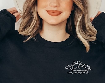 Cautious Optimist sweatshirt, optimist lover shirt, self help lover, optimist shirt, introvert shirt, gift for optimist, gift for homebody,