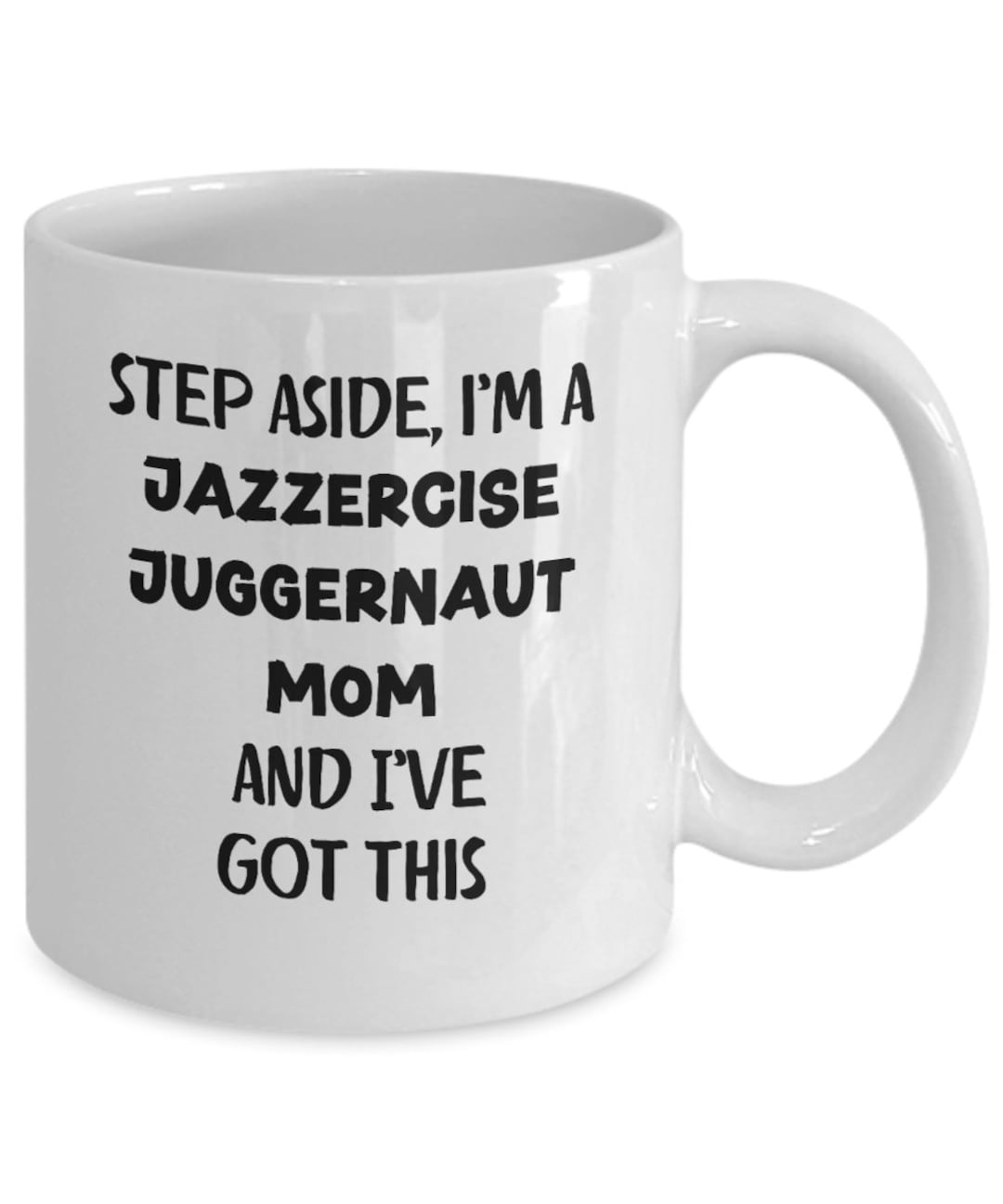 Jazzercise Mug, Exercise Mug, Mother's Day Idea, Dance Mug, Gift for Grandmother, Sister, Friend